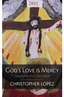 God's Love Is Mercy: Thoughts on Confession