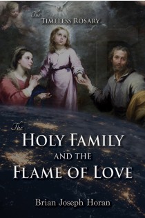 The Holy Family and the Flame of Love (The Timeless Rosary)