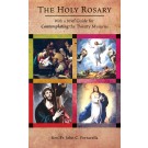 Holy Rosary, The: With a Brief Guide for Contemplating the Twenty Mysteries